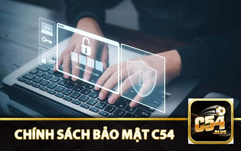 Chính Sách Bảo Mật C54